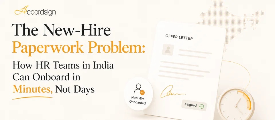 Accordsign — Indian HR teams onboard new hires in minutes with Aadhaar eSign